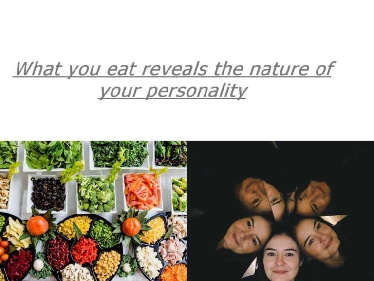 What you eat reveals the nature of your personality