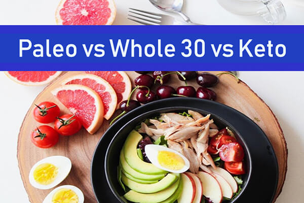 Paleo vs Keto vs Whole30