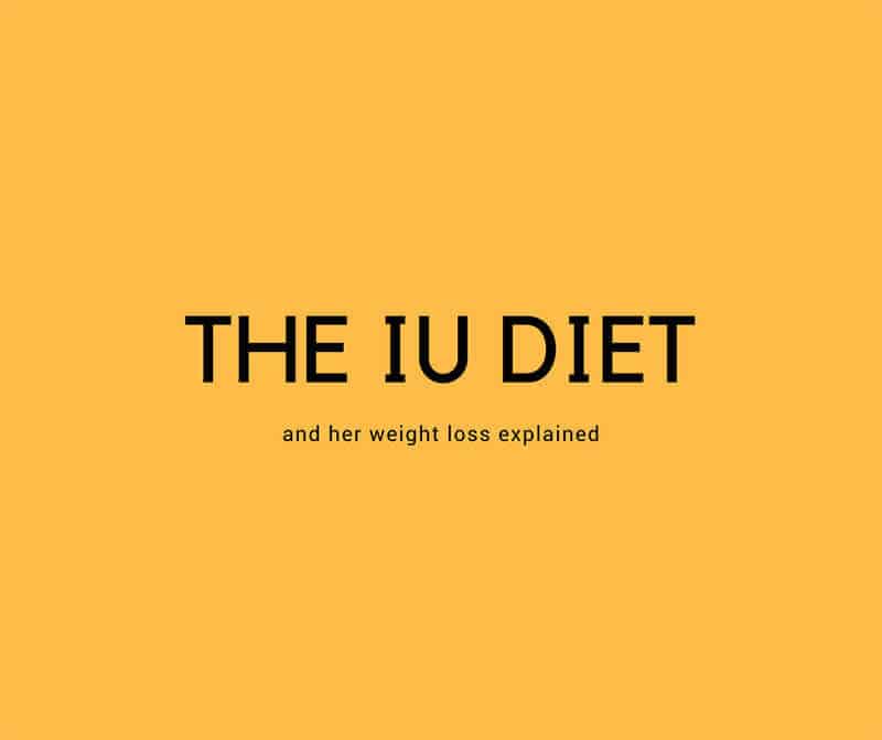 The Ultimate Guide Of IU Diet In 2022